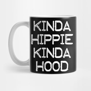 Kinda Hippie Kinda Hood - White design Mug